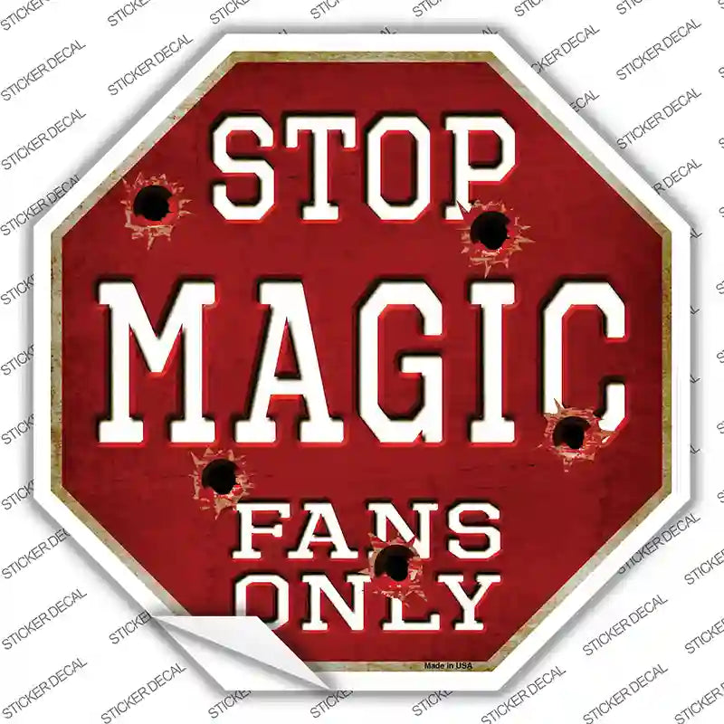 BS-264s-XL Magic Fans Only Novelty Octagon Sticker Decal, Extra Large