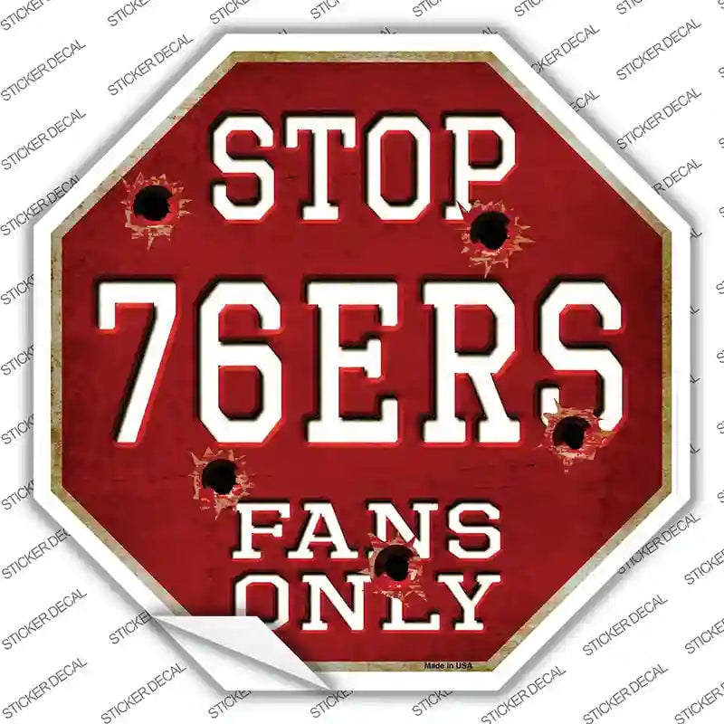 BS-265s-XL 76ers Fans Only Novelty Octagon Sticker Decal, Extra Large