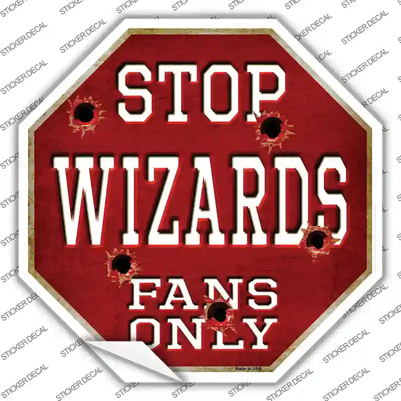 BS-272s-XL Wizards Fans Only Novelty Octagon Sticker Decal, Extra Large
