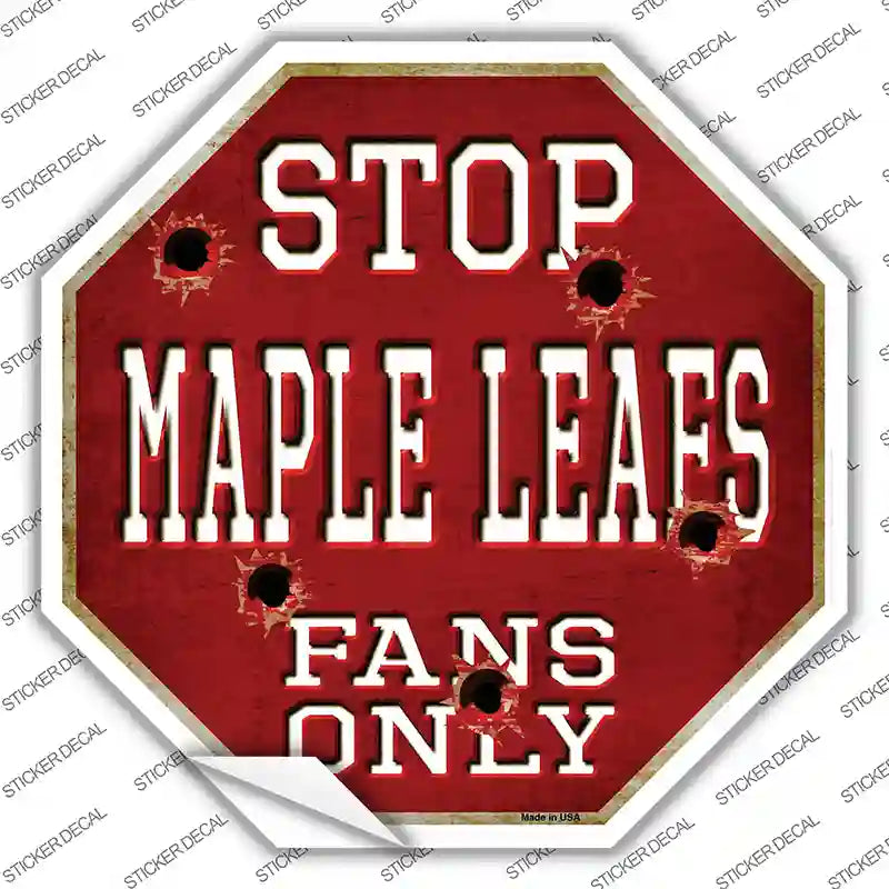 BS-285s-L Maple Leafs Fans Only Novelty Octagon Sticker Decal, Large