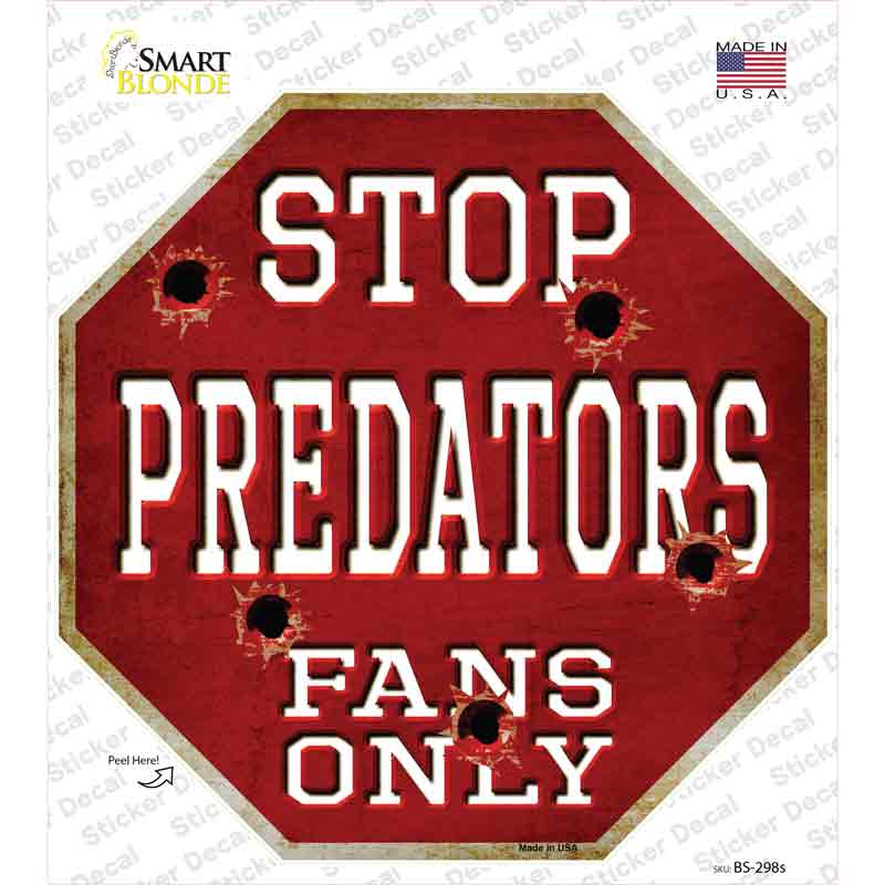BS-298s-M Predators Fans Only Novelty Octagon Sticker Decal, Medium