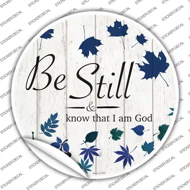 C-1363s-S Be Still I Am God Novelty Circle Sticker Decal, Small