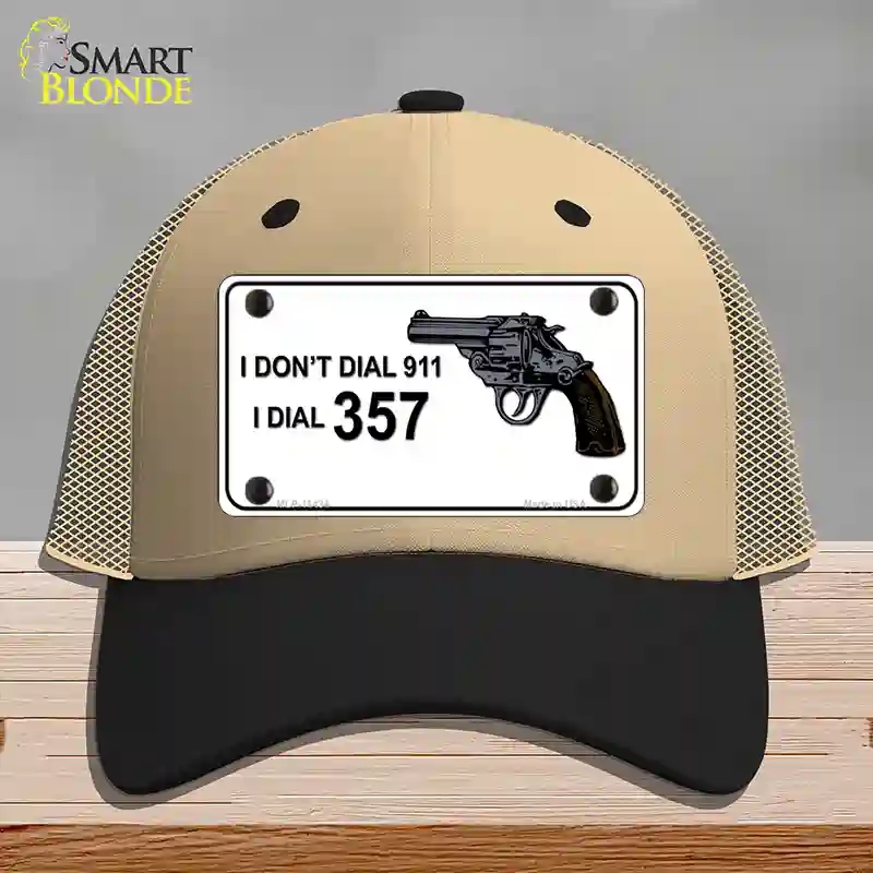 HAT02-MLP-11434 I Dont Dial 911 I Dial 357 Novelty License Plate Hat, Mesh - Khaki & Black