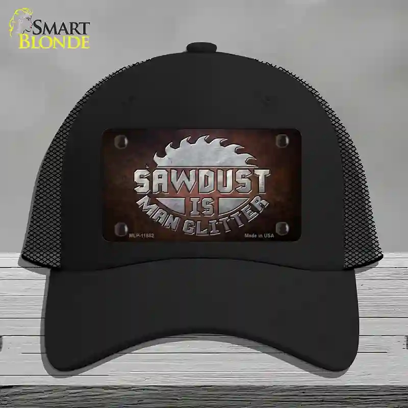 HAT01-MLP-11882 Sawdust is Man Glitter Novelty License Plate Hat, Mesh - Black