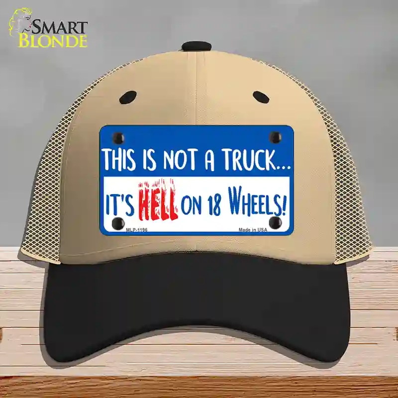 HAT02-MLP-1196 Hell on 18 Wheels Novelty License Plate Hat, Mesh - Khaki & Black