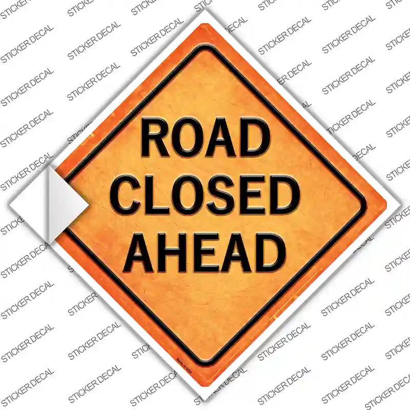 CX-479s-L Road Closed Ahead Novelty Diamond Sticker Decal, Large