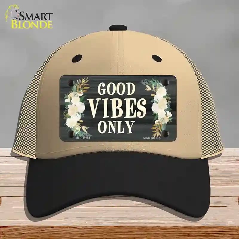HAT02-MLP-11791 Good Vibes Only Novelty License Plate Hat, Mesh - Khaki & Black