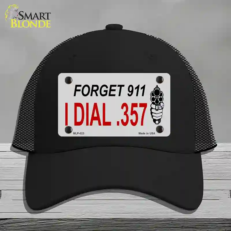 HAT01-MLP-023 Forget 911 I Dial 0.357 Novelty License Plate Hat, Mesh - Black