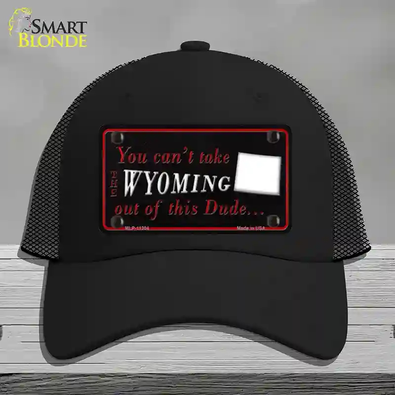 HAT01-MLP-11304 Wyoming Dude Novelty License Plate Hat, Mesh - Black