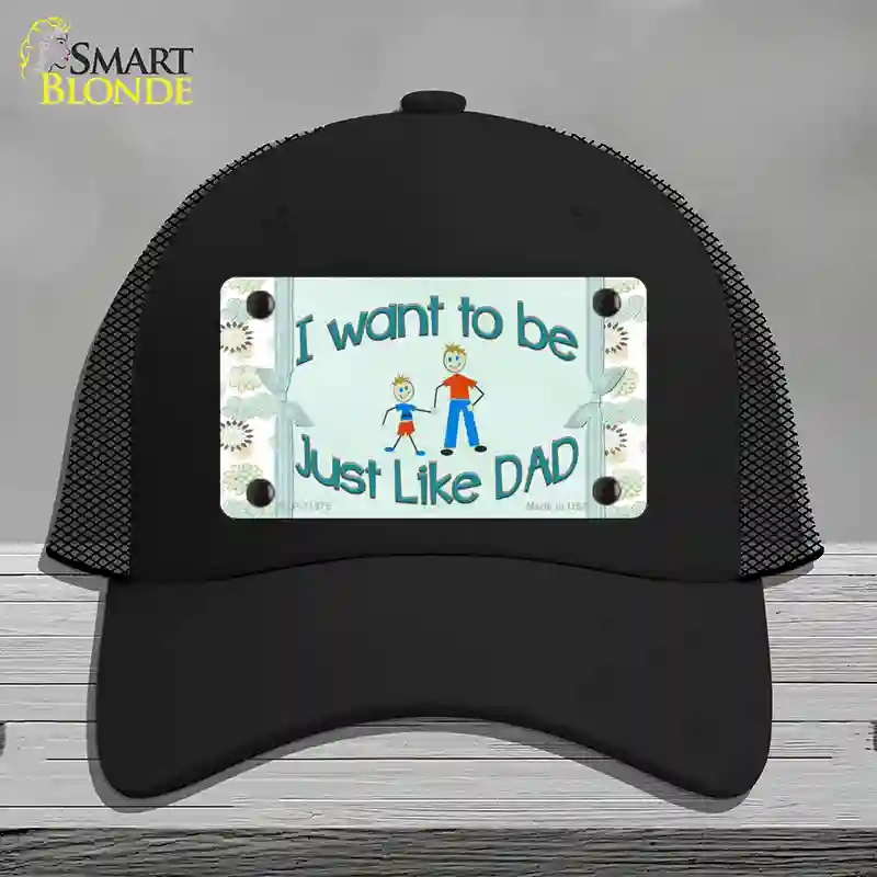 HAT01-MLP-11575 Just Like Dad Novelty License Plate Hat, Mesh - Black