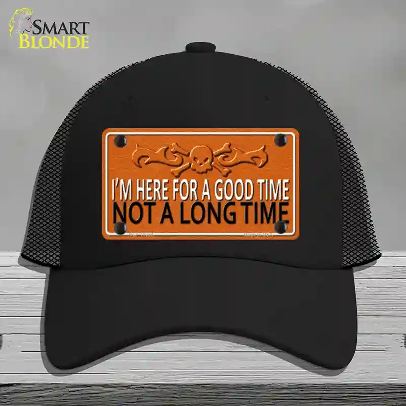 HAT01-MLP-11659 Here for a Good Time Novelty License Plate Hat, Mesh - Black