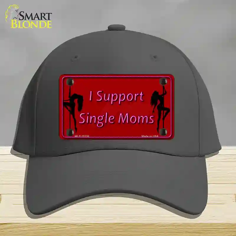 HAT04-MLP-11226 I Support Single Moms Novelty License Plate Hat, Cotton - Charcoal