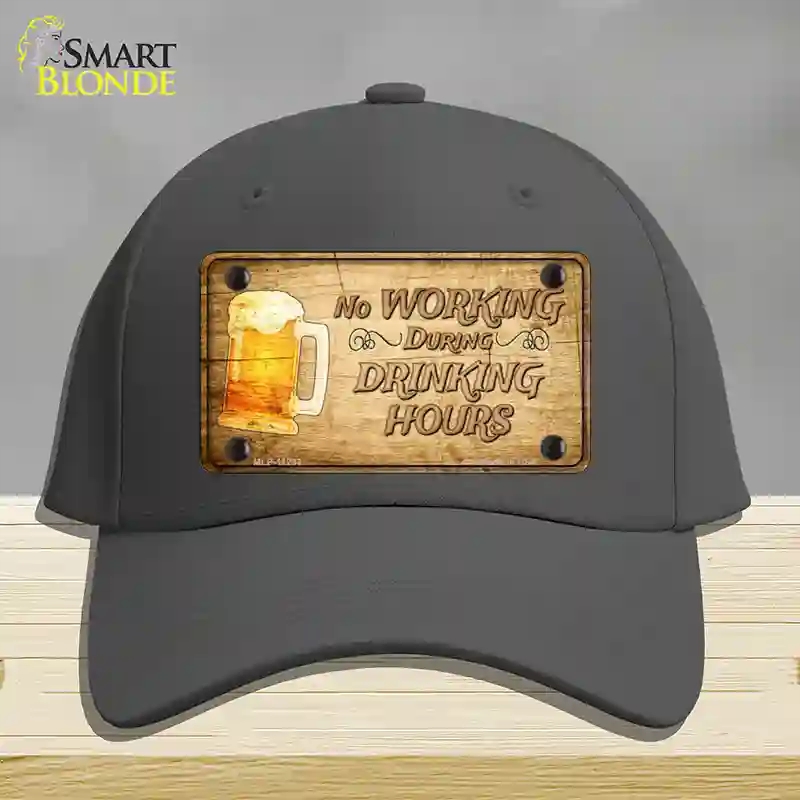HAT04-MLP-11233 No Working During Drinking Hours Novelty License Plate Hat, Cotton - Charcoal