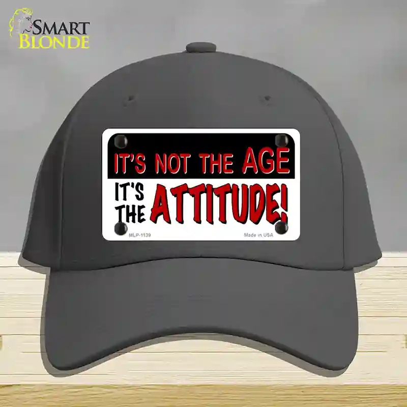 HAT04-MLP-1139 Not Age It is Attitude Novelty License Plate Hat, Cotton - Charcoal
