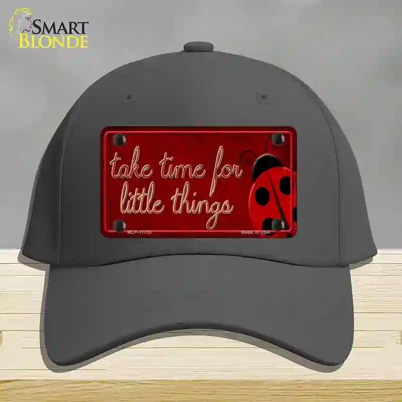 HAT04-MLP-11728 Take Time for Little Things Novelty License Plate Hat, Cotton - Charcoal