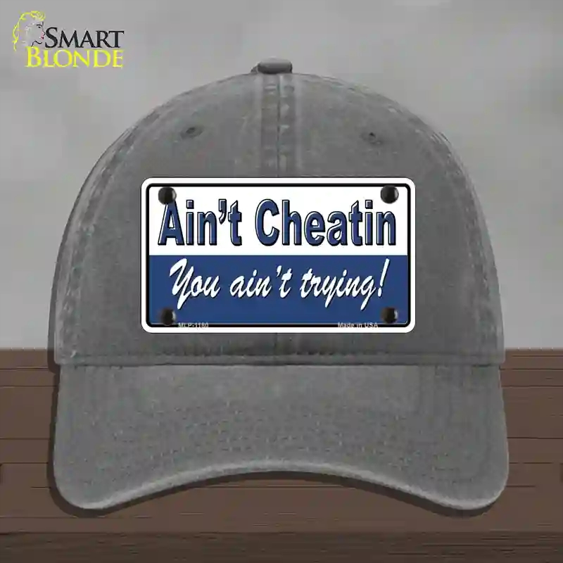 HAT08-MLP-1180 Aint Cheating You Aint Trying Novelty License Plate Hat, Unconstructed Cotton - Charcoal