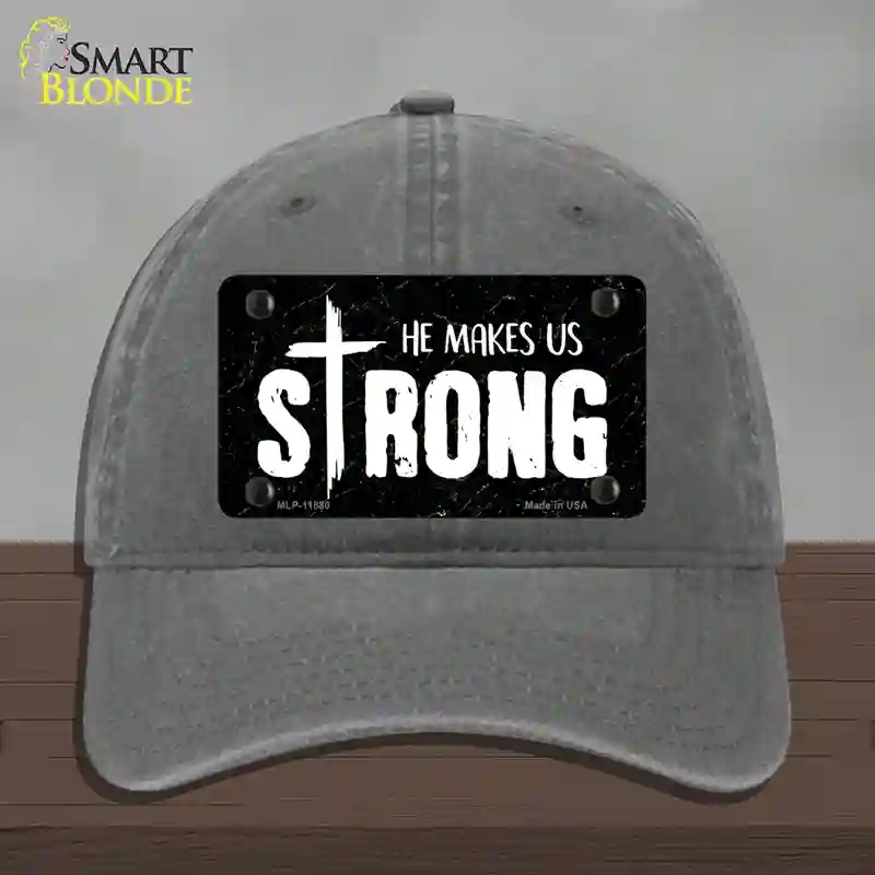 HAT08-MLP-11880 He Makes Us Strong Novelty License Plate Hat, Unconstructed Cotton - Charcoal