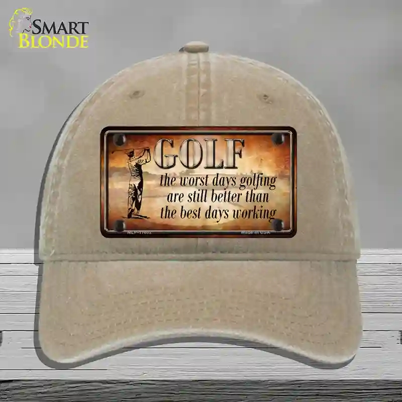 HAT09-MLP-11682 Golf the Worst Days Novelty License Plate Hat, Unconstructed Cotton - Khaki