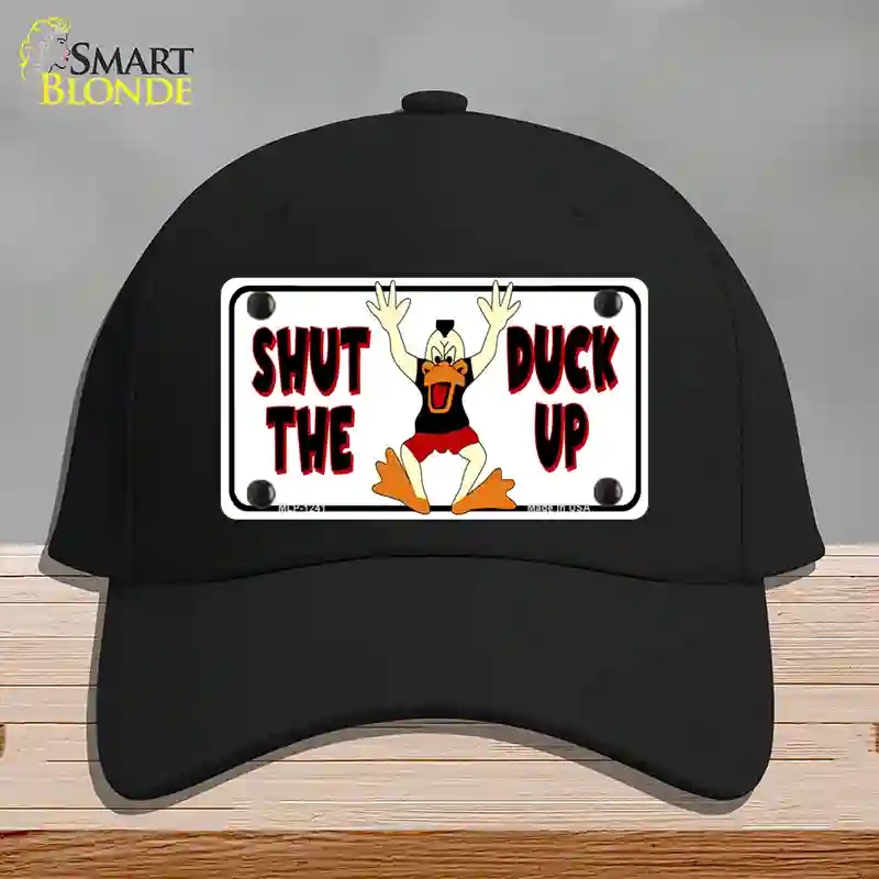 HAT03-MLP-1241 Shut the Duck Up Novelty License Plate Hat, Cotton - Black
