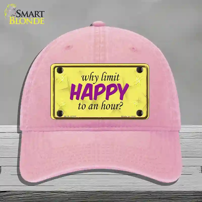 HAT12-MLP-11227 Why Limit Happy to An Hour Novelty License Plate Hat, Unconstructed Cotton - Pink