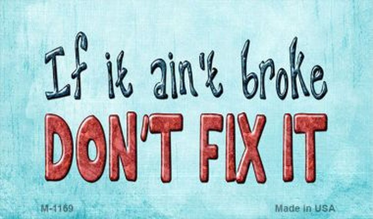 M-1169 3.5 x 2 in. Dont Fix It Novelty Metal Magnet