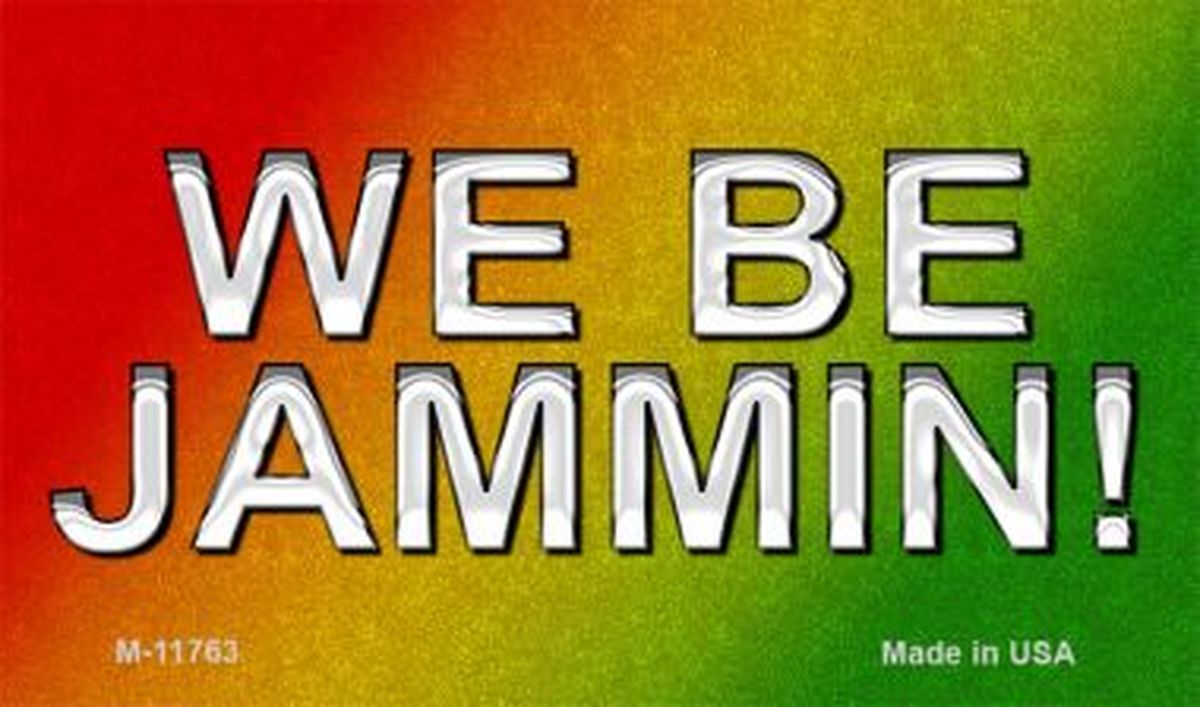 M-11763 3.5 x 2 in. We Be Jammin Novelty Metal Magnet