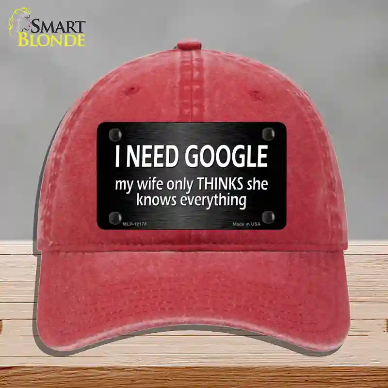 HAT13-MLP-12174 I Need Google Novelty License Plate Hat, Unconstructed Cotton - Red