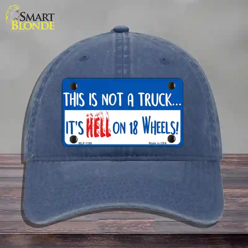HAT11-MLP-1196 Hell on 18 Wheels Novelty License Plate Hat, Unconstructed Cotton - Navy