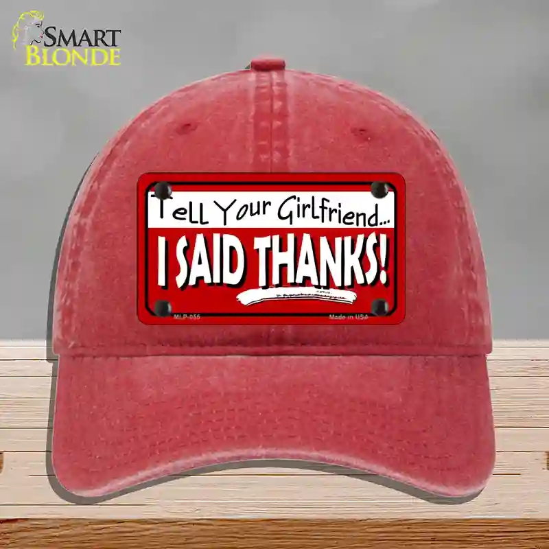 HAT13-MLP-055 Tell Your Girlfriend Thanks Novelty License Plate Hat, Unconstructed Cotton - Red