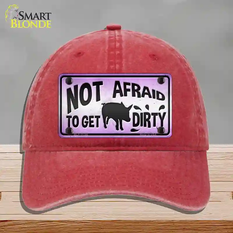 HAT13-MLP-11786 Not Afraid to Get Dirty Novelty License Plate Hat, Unconstructed Cotton - Red