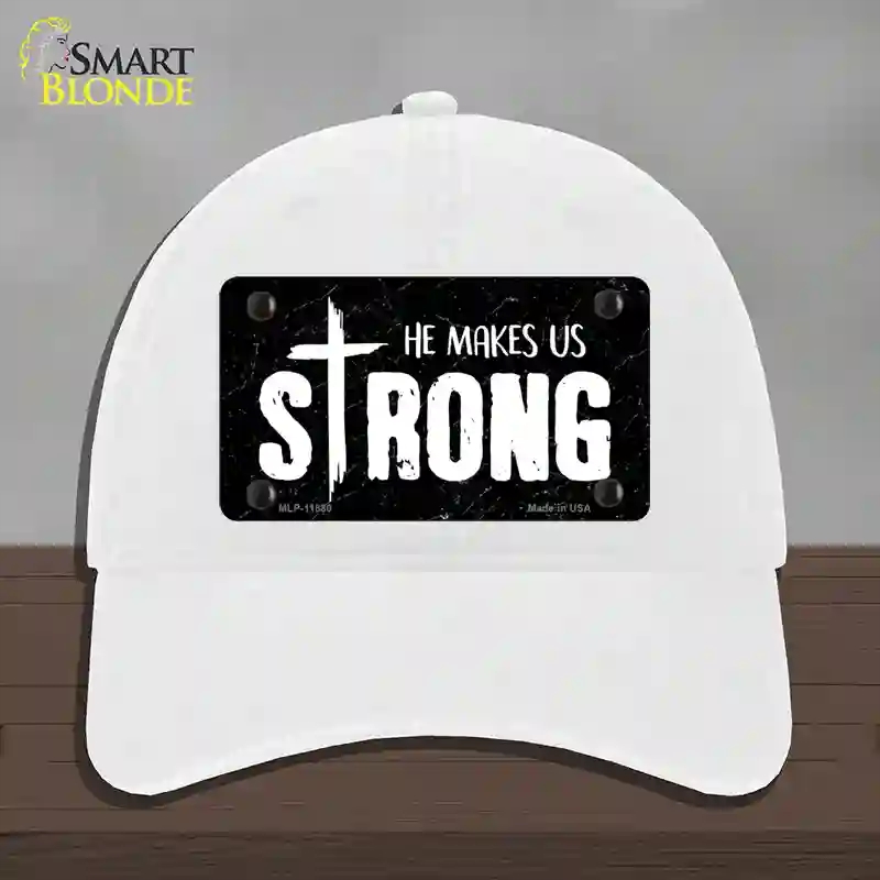 HAT14-MLP-11880 He Makes Us Strong Novelty License Plate Hat, Unconstructed Cotton - White