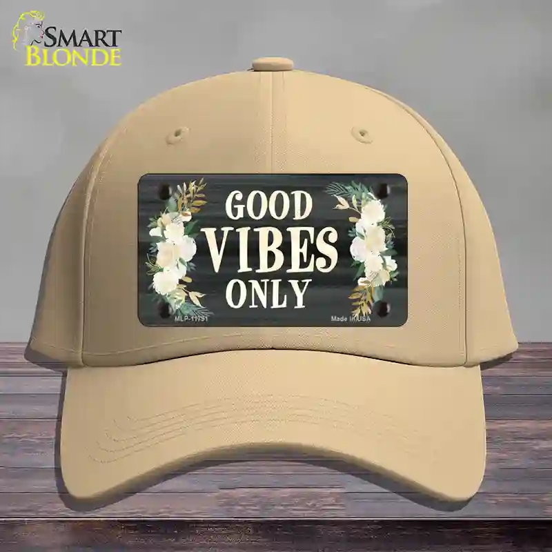 HAT22-MLP-11791 Good Vibes Only Novelty License Plate Hat, Cotton - Khaki