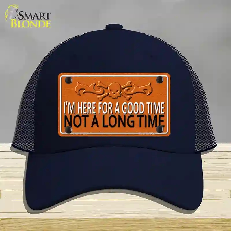 HAT16-MLP-11659 Here for a Good Time Novelty License Plate Hat, Mesh - Navy
