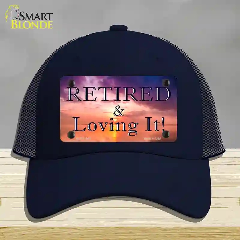HAT16-MLP-11909 Retired & Loving It Novelty License Plate Hat, Mesh - Navy