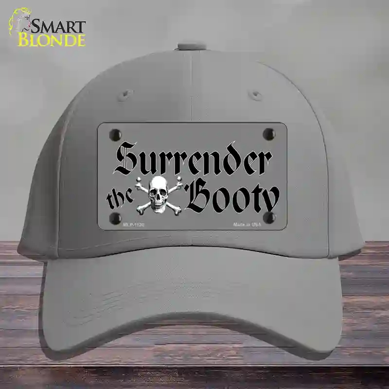 HAT23-MLP-1120 Surrender the Booty Novelty License Plate Hat, Cotton - Gray