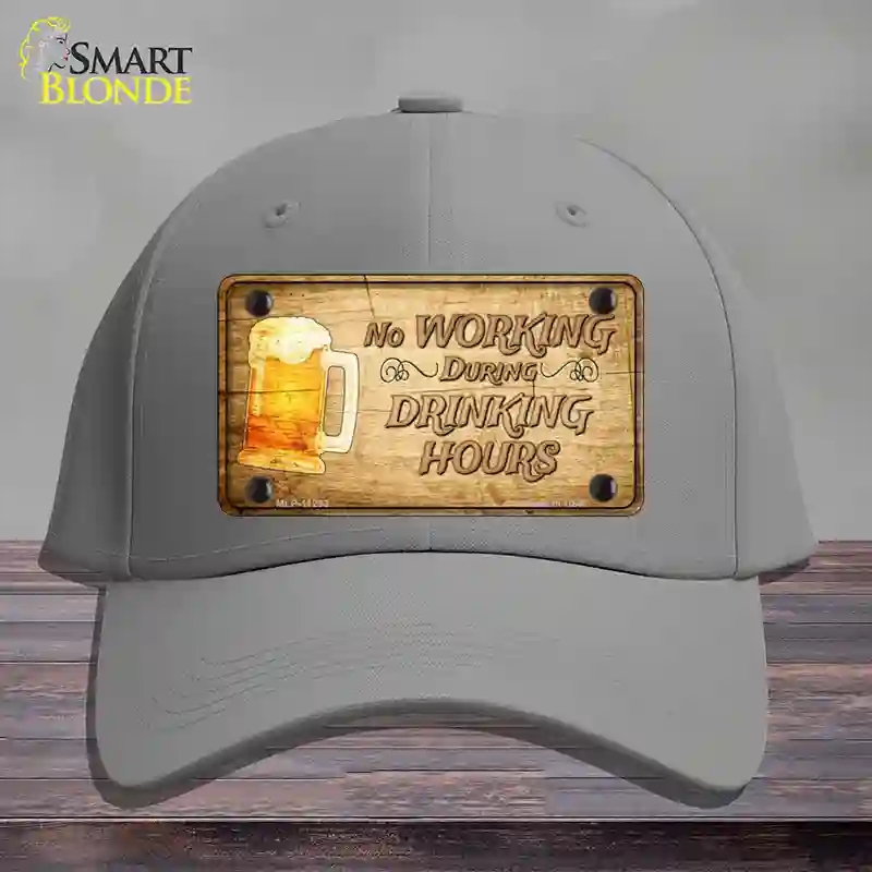 HAT23-MLP-11233 No Working During Drinking Hours Novelty License Plate Hat, Cotton - Gray