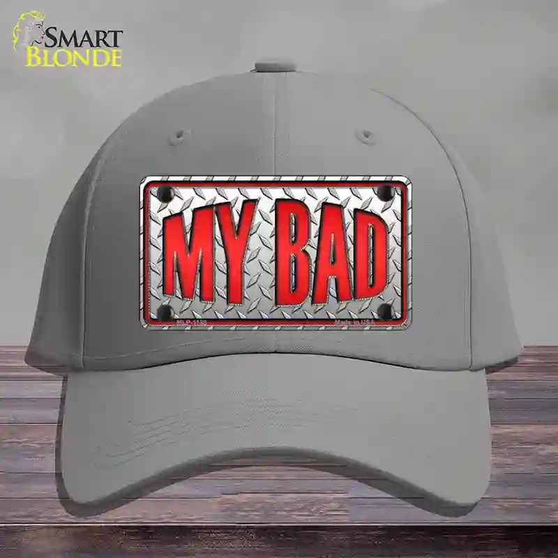HAT23-MLP-1138 My Bad Novelty License Plate Hat, Cotton - Gray