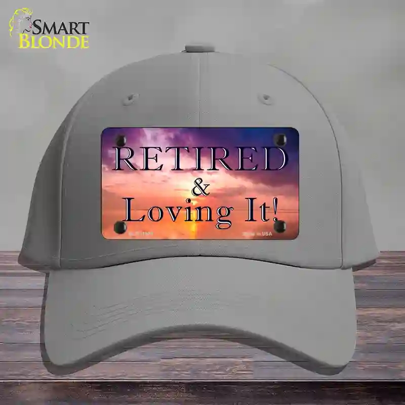 HAT23-MLP-11909 Retired & Loving It Novelty License Plate Hat, Cotton - Gray