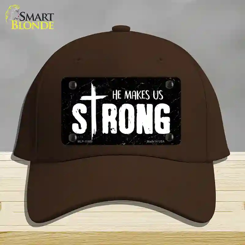 HAT24-MLP-11880 He Makes Us Strong Novelty License Plate Hat, Cotton - Dark Brown