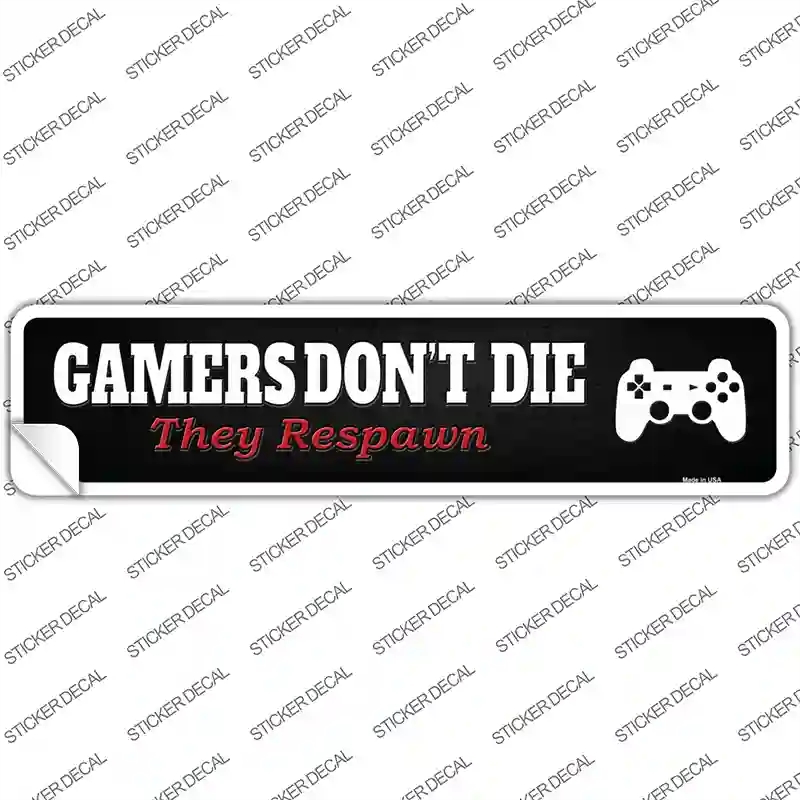 K-873s-XL Gamers Dont Die Novelty Narrow Sticker Decal, Extra Large