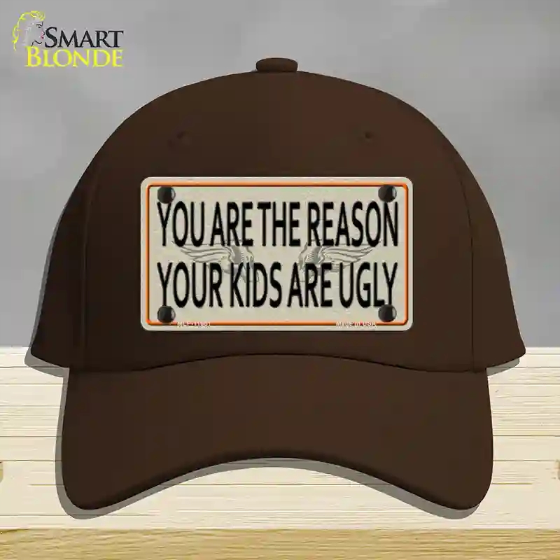 HAT24-MLP-11661 You Are the Reason Novelty License Plate Hat, Cotton - Dark Brown