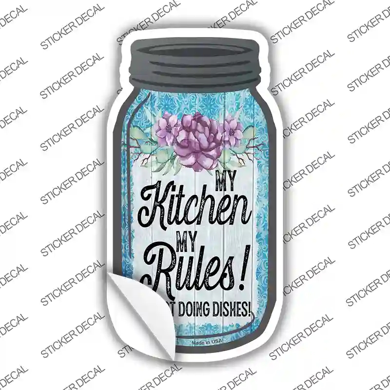MJ-806s-L My Rules Not Doing Dishes Novelty Mason Jar Sticker Decal, Large