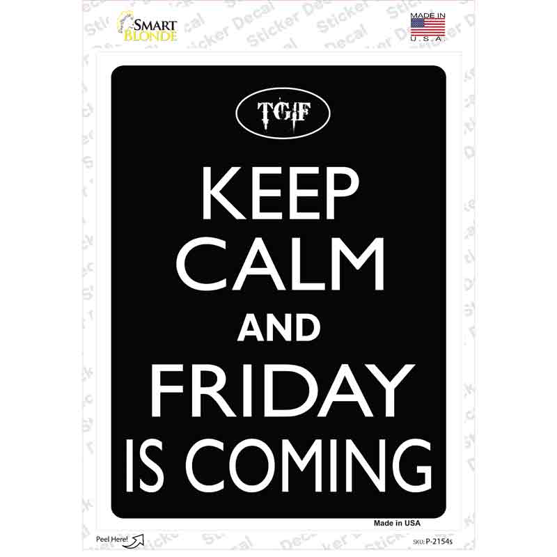 P-2154s-M Keep Calm & Friday is Coming Novelty Rectangle Sticker Decal, Medium