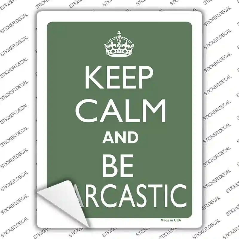 P-2171s-S Keep Calm & Be Sarcastic Novelty Rectangle Sticker Decal, Small
