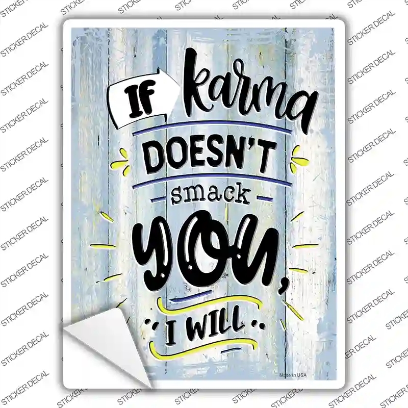P-3494s-L If Karma Does Not Smack You Novelty Rectangular Sticker Decal, Large