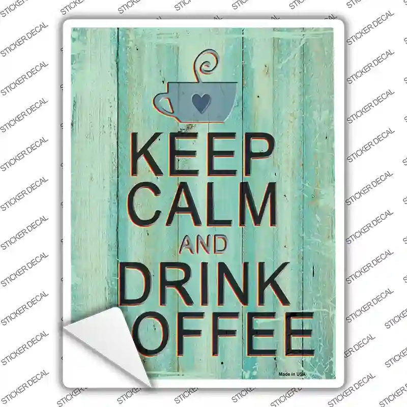 P-3515s-L Keep Calm Drink Coffee Novelty Rectangular Sticker Decal, Large