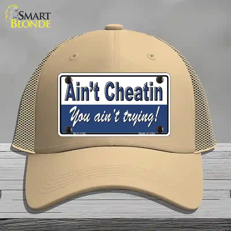 HAT15-MLP-1180 Aint Cheating You Aint Trying Novelty License Plate Hat, Mesh - Khaki