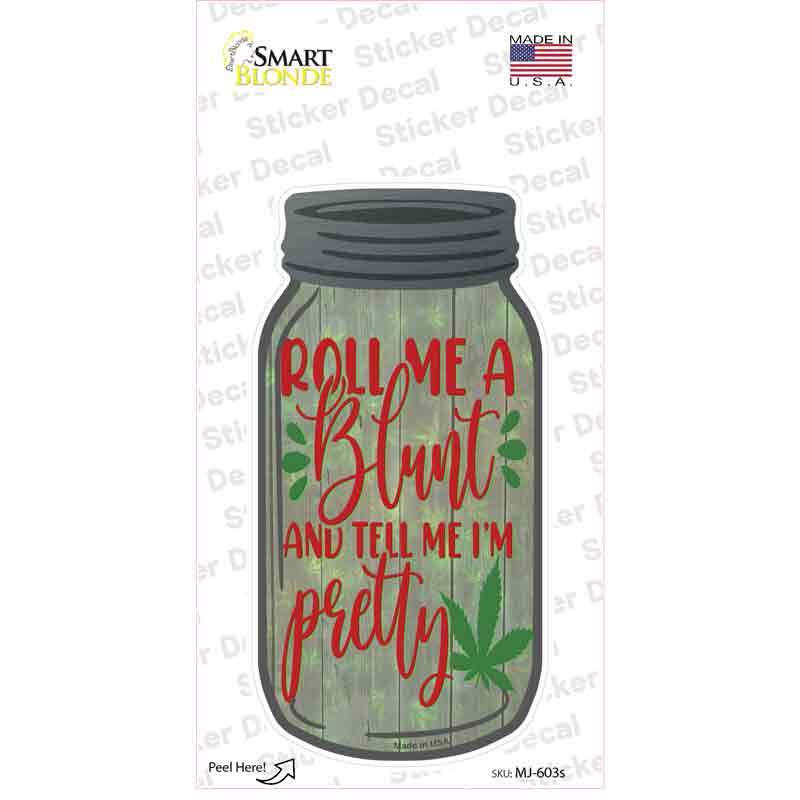 MJ-603s-M Roll Me A Blunt Novelty Mason Jar Sticker Decal, Medium