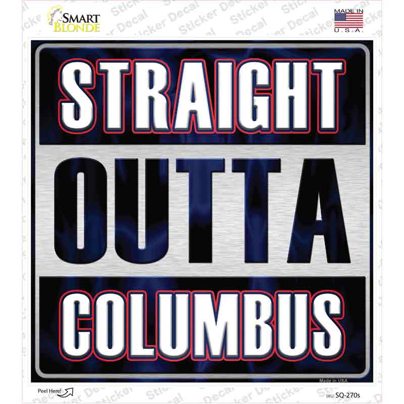 SQ-270s-M Straight Outta Columbus Novelty Square Sticker Decal, Medium