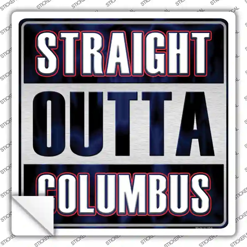 SQ-270s-S Straight Outta Columbus Novelty Square Sticker Decal, Small